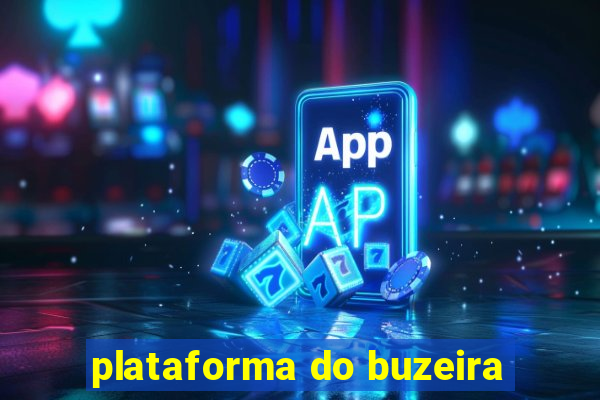 plataforma do buzeira